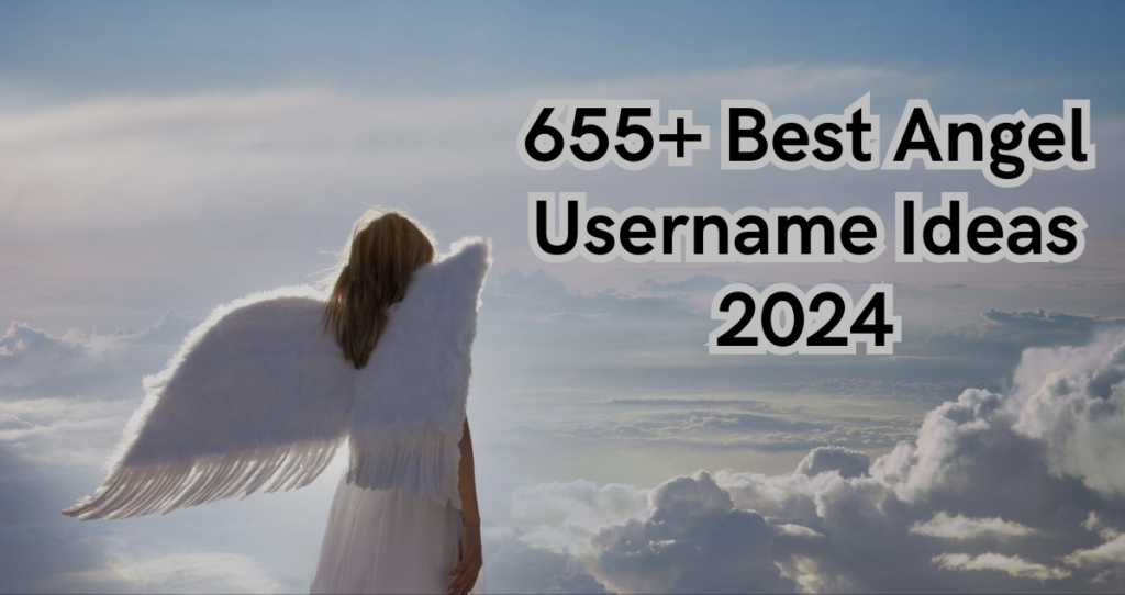 655+ Best Angel Username Ideas 2024