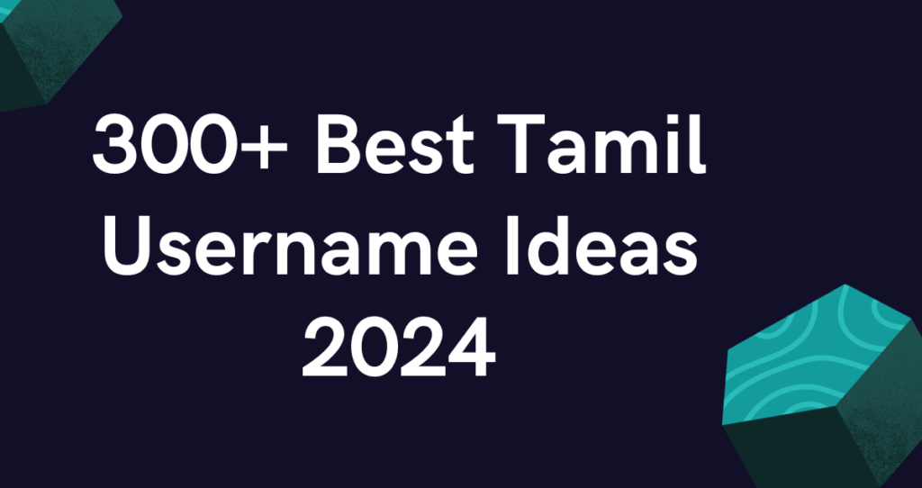 300+ Best Tamil Username Ideas 2024