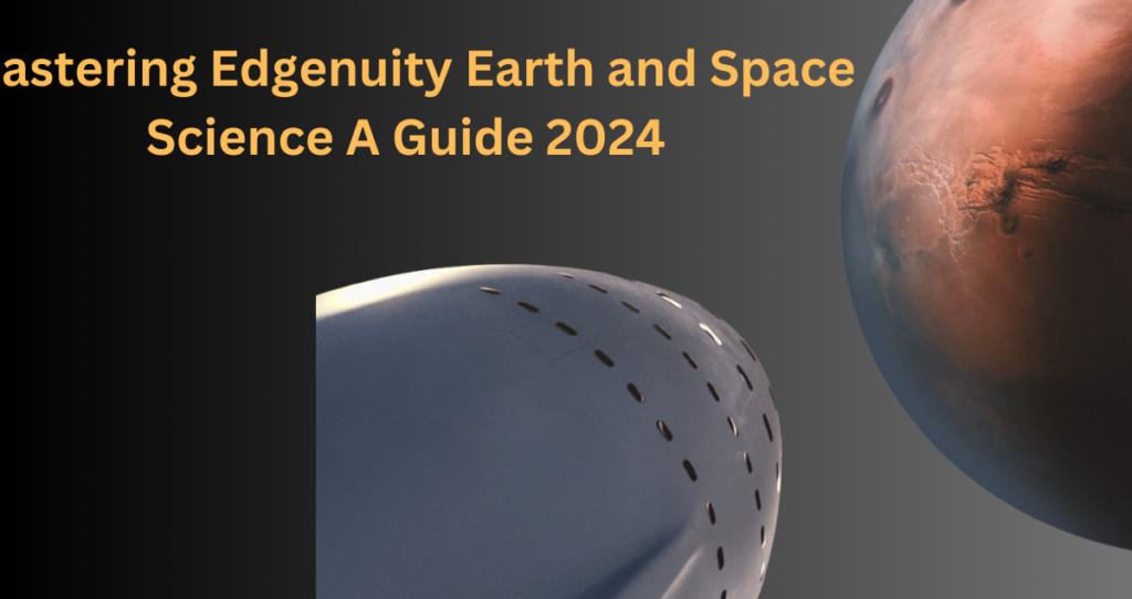 Mastering Edgenuity Earth and Space Science A Guide 2024