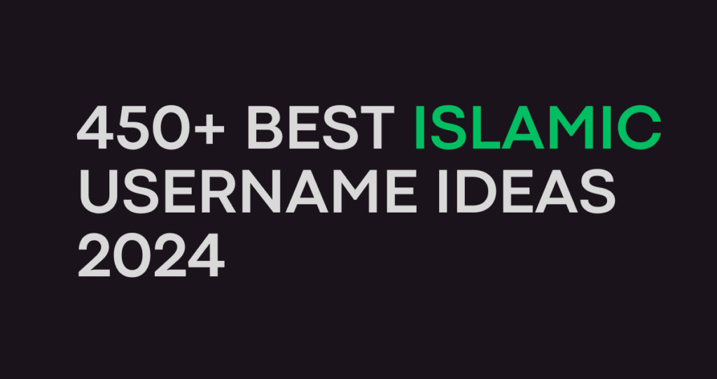 450+ Best Islamic Username Ideas 2024