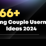 666+ Amazing Couple Usernames Ideas 2024