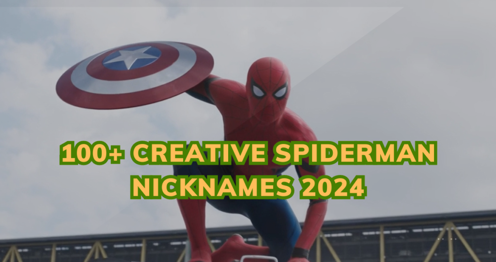 100+ Creative Spiderman Nicknames 2024