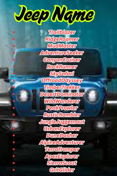 1500+ Fantastic Jeep Name Ideas