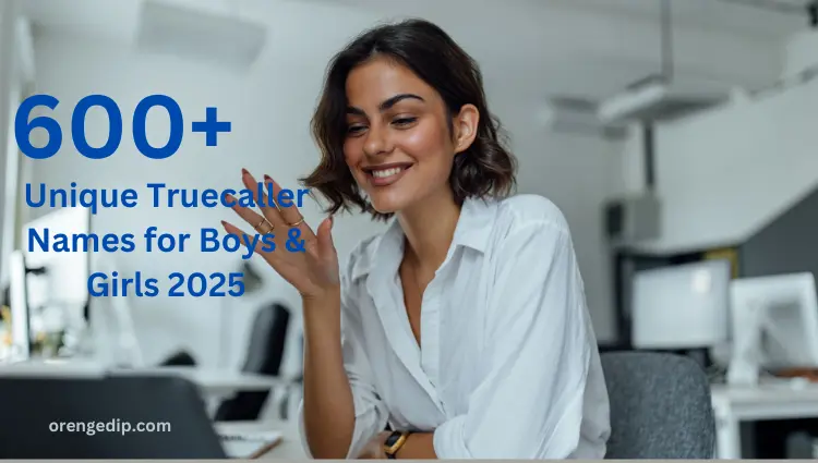 600+ Unique Truecaller Names for Boys & Girls 2025