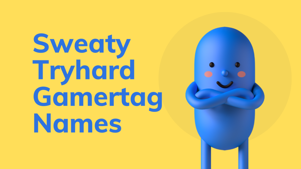 550+ Sweaty Tryhard Gamertag Names 2024