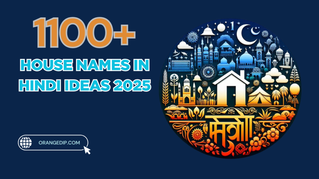 1100+ House Names in Hindi ideas 2025