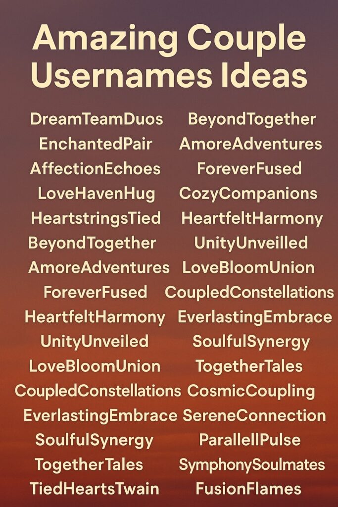 666+ Amazing Couple Usernames Ideas