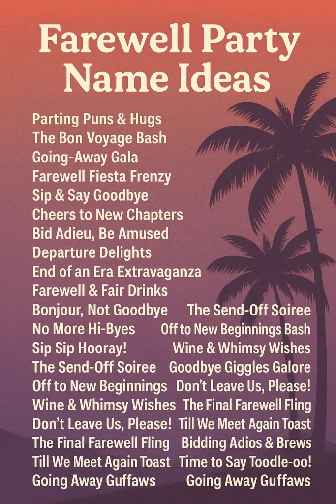 1600+ Farewell Party Name Ideas