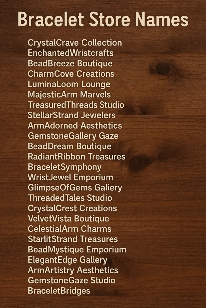 410+ Best Bracelet Store Names Ideas 