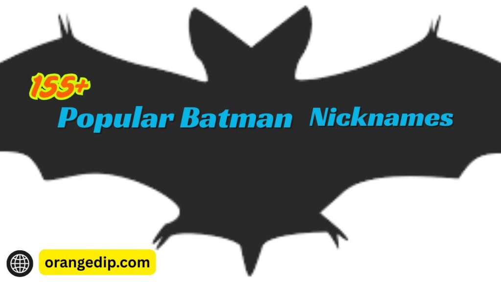 155+ Popular Batman Nicknames