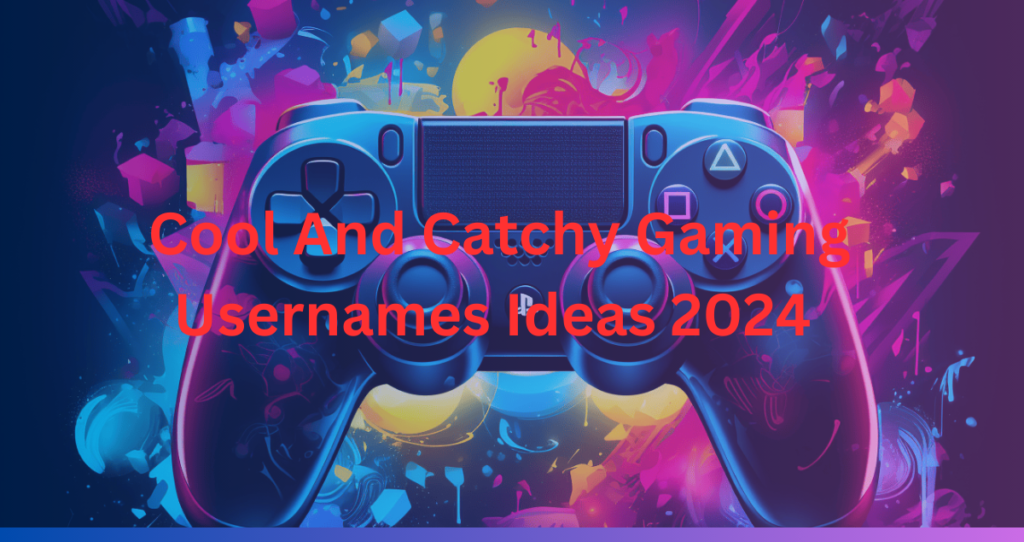 950+ Cool And Catchy Gaming Usernames Ideas 2024