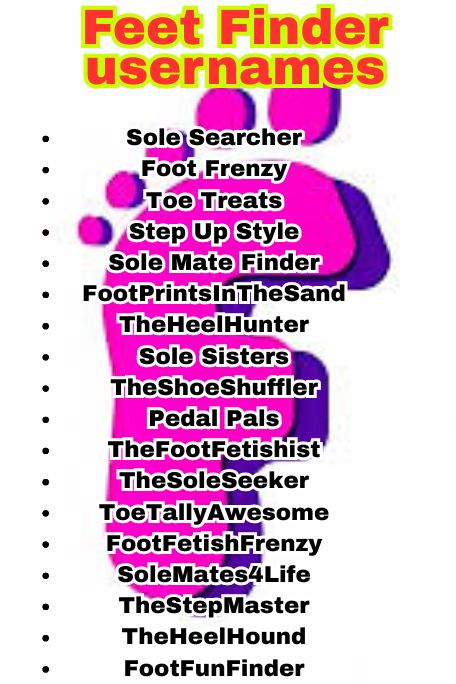 200+ Best Feet Finder Usernames Ideas 