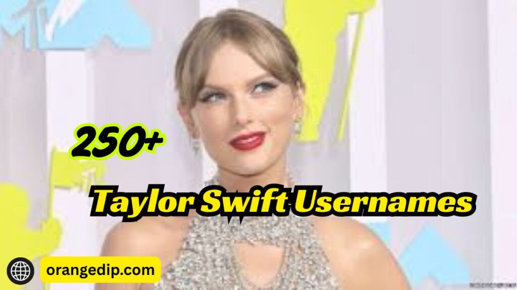 250+ Best Taylor Swift Usernames