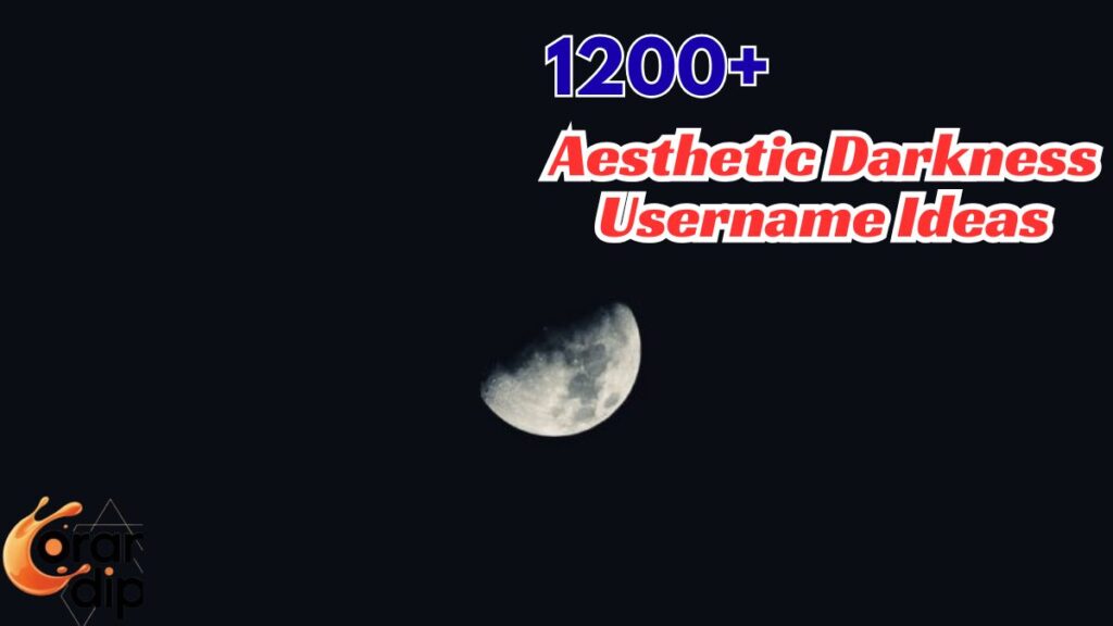 1200+ Aesthetic Darkness Username Ideas