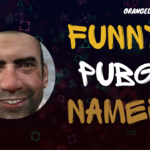 Funny PUBG Names: (List of 840+ Team, Clan & Players Names) 2024