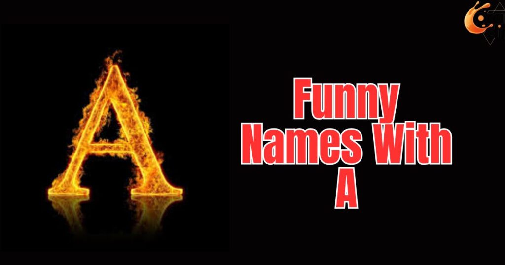 200+ Funny Names With A That Are Silly and Memorable