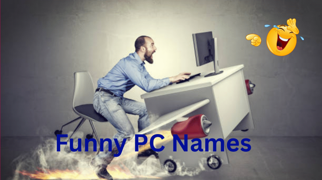 Funny PC Names To make your Computer Stand Out! 2025
