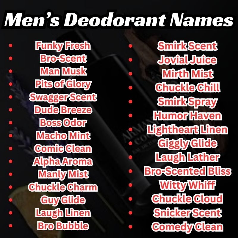 Funny Men’s Deodorant Names Ideas
