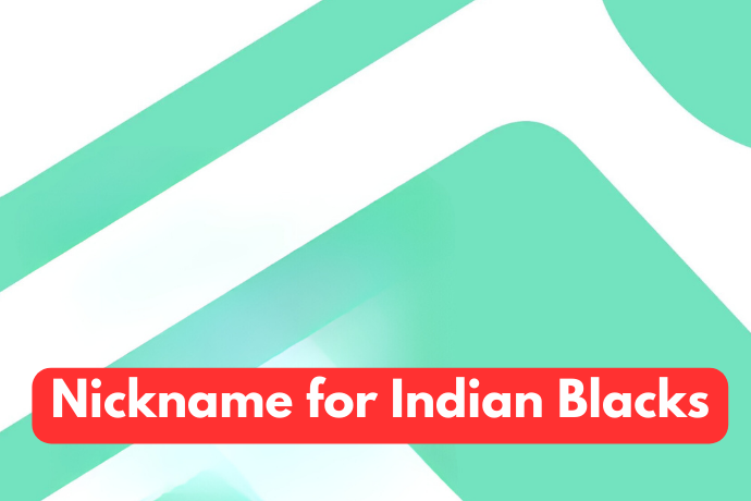 Understanding Nicknames and Ethnic References: Is There a Nickname for Indian Blacks