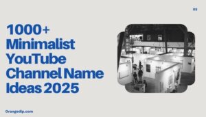 1000+ Minimalist YouTube Channel Name Ideas 2025