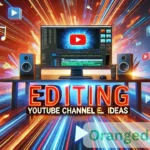 1250+Editing YouTube Channel Name Ideas 2025