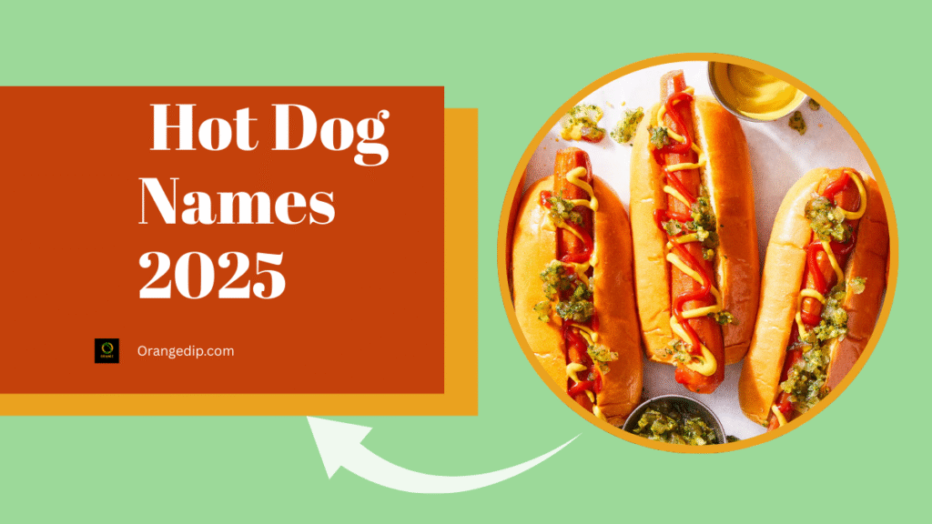 Top 400+ Creative,Funny & Catchy Hot Dog Names 2025