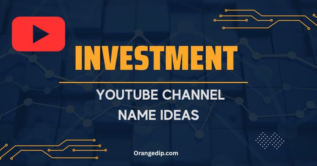 Investment YouTube Channel Name Ideas