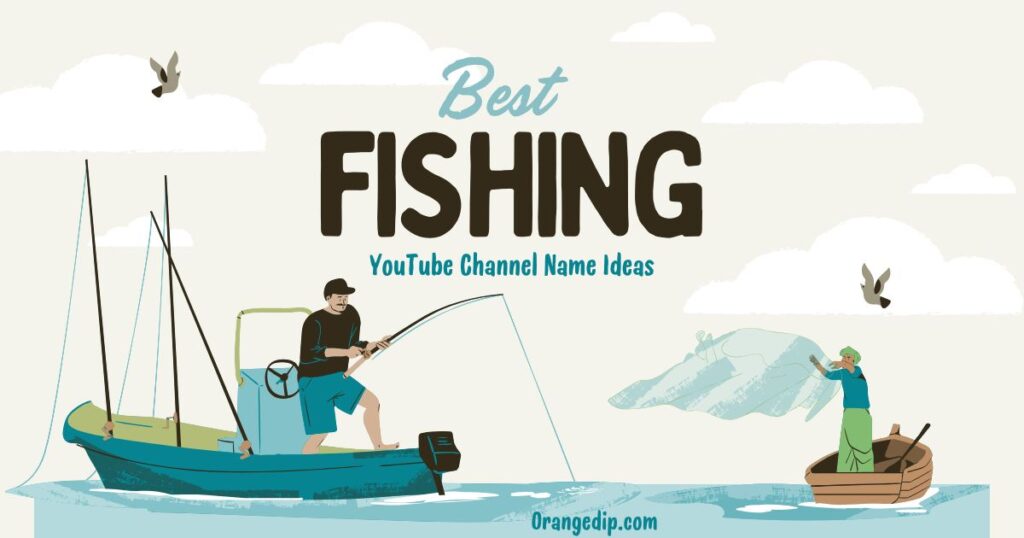 Best Fishing YouTube Channel Name Ideas