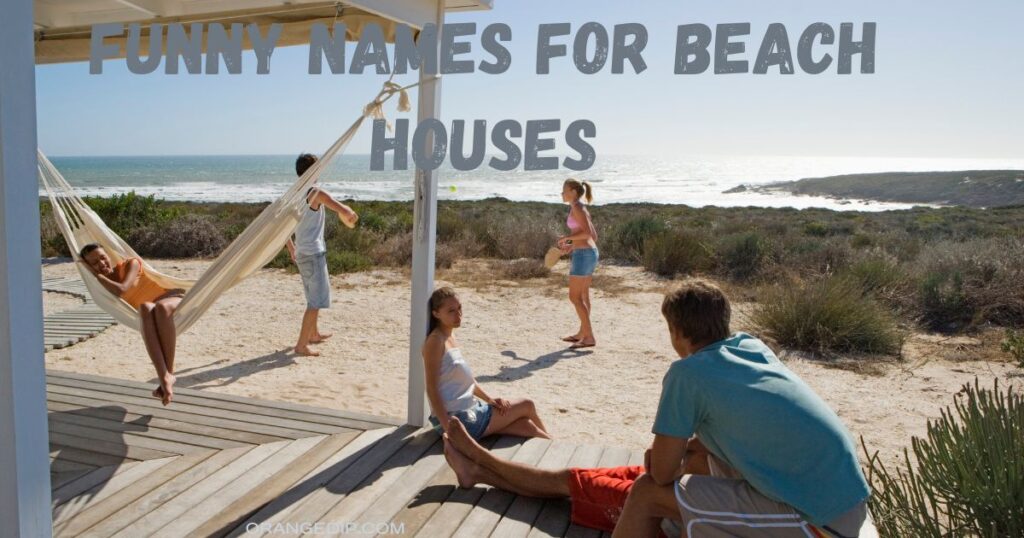 Funny Names For Beach Houses