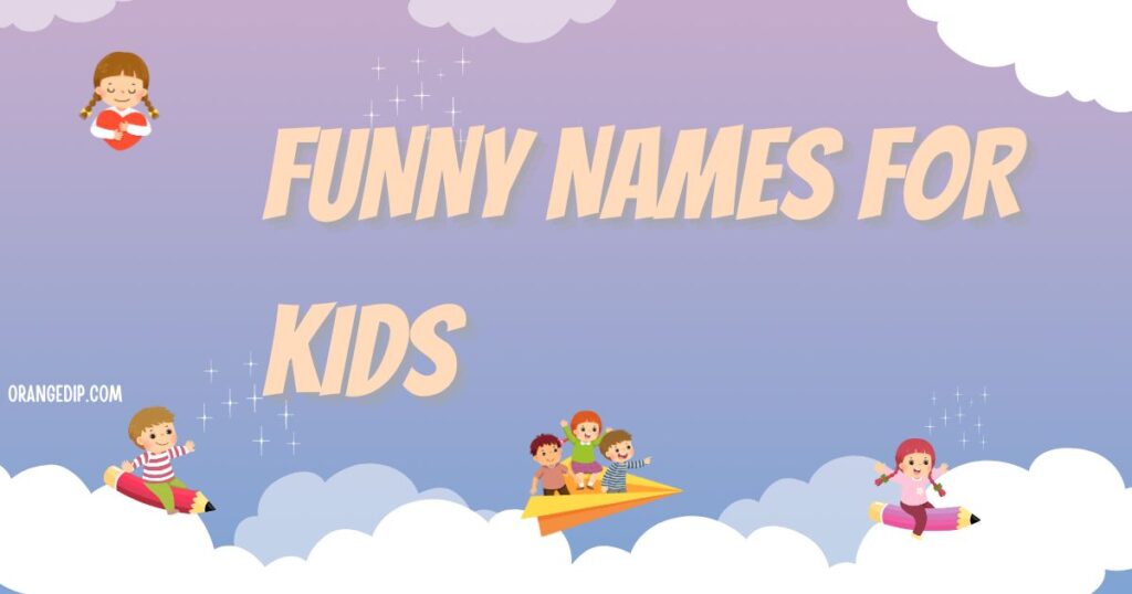 Funny Names For Kids