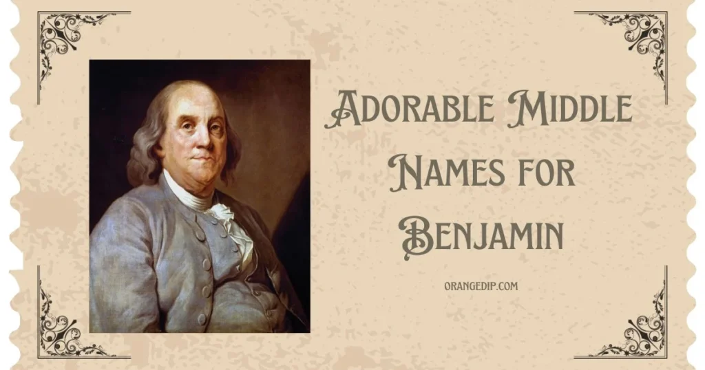 Adorable Middle Names for Benjamin