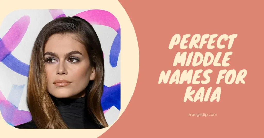 Creative baby name chart with unique and meaningful middle names for Kaia