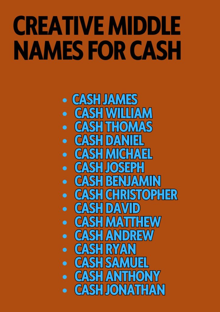 Unique and thoughtful middle names to complement the first name Cash