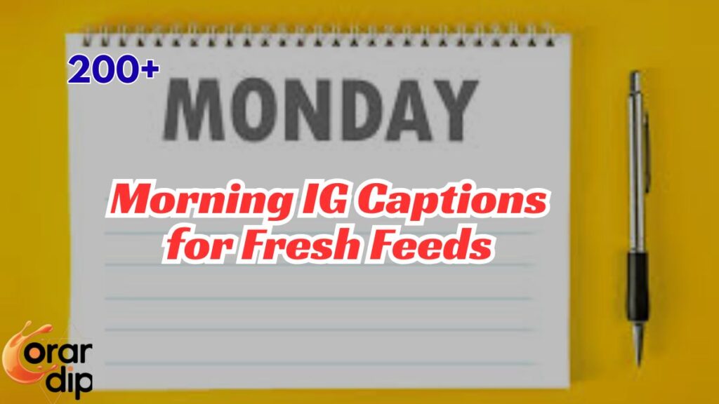 200+ Monday Morning IG Captions for Fresh Feeds