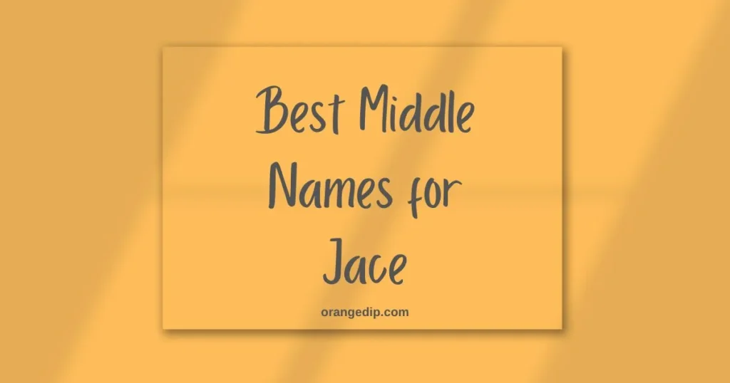 Best Middle Names for Jace