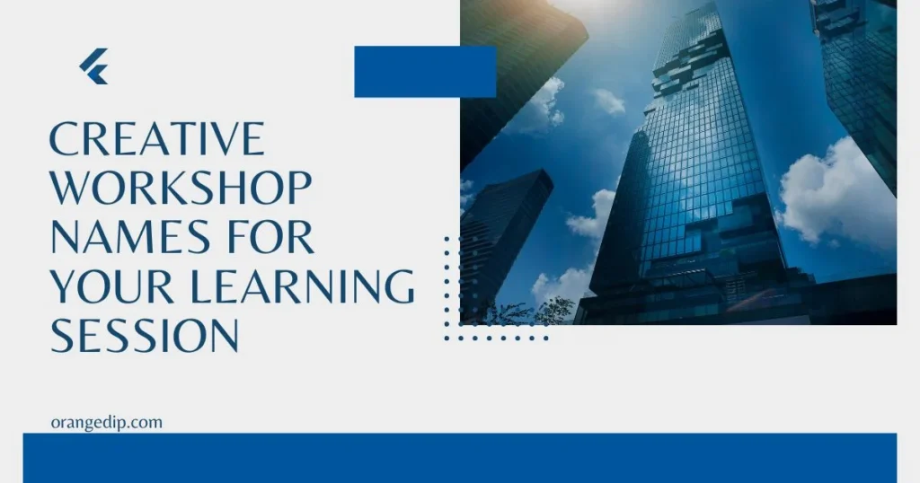 Creative Workshop Names For Your Learning Session