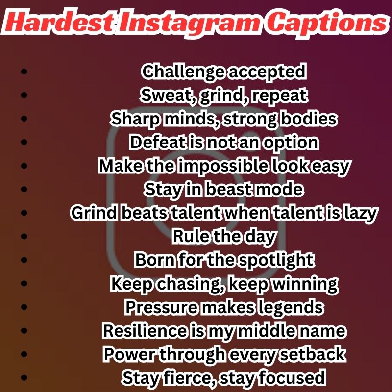 Hardest Captions for Instagram