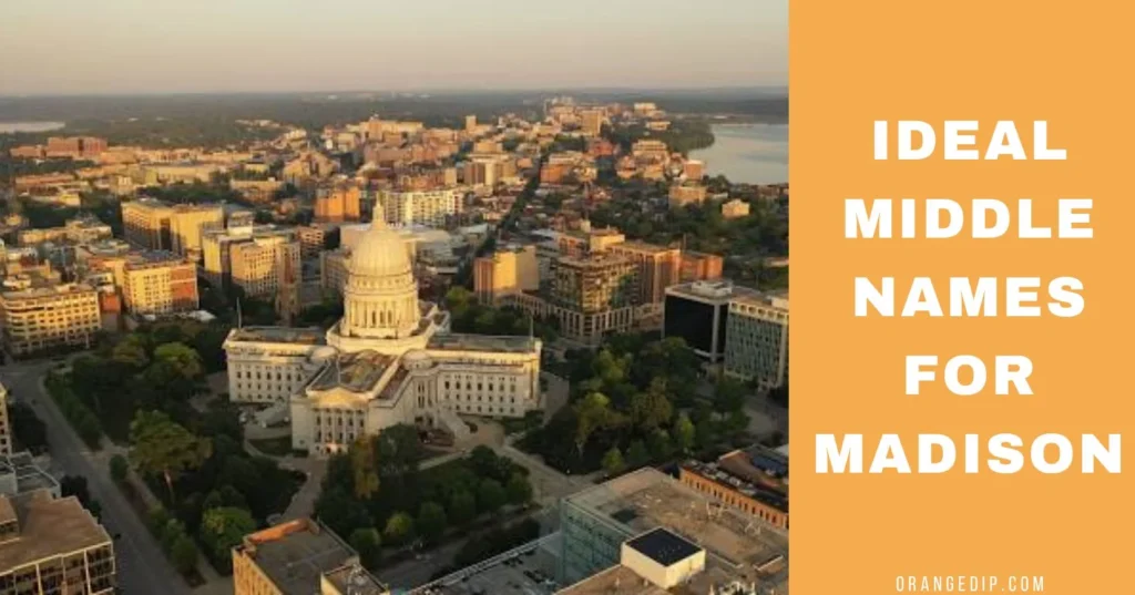 Ideal Middle Names for Madison