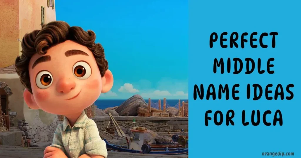 Perfect Middle Name Ideas for Luca