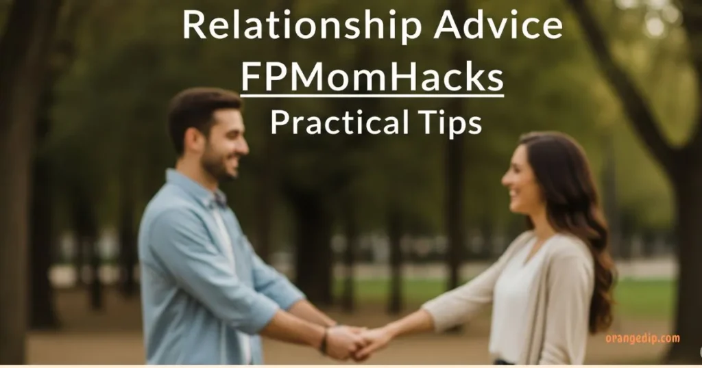Relationship Advice FPMomHacks Practical Tips