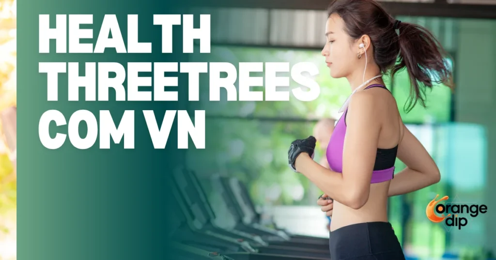 Can You Trust Health Threetrees Com VN for Wellness