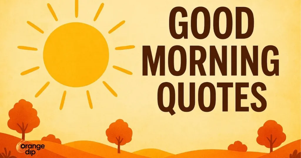 Good Morning Quotes