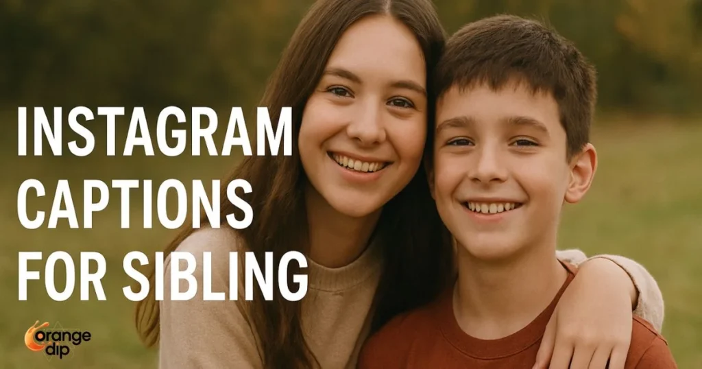 Instagram Captions for Siblings