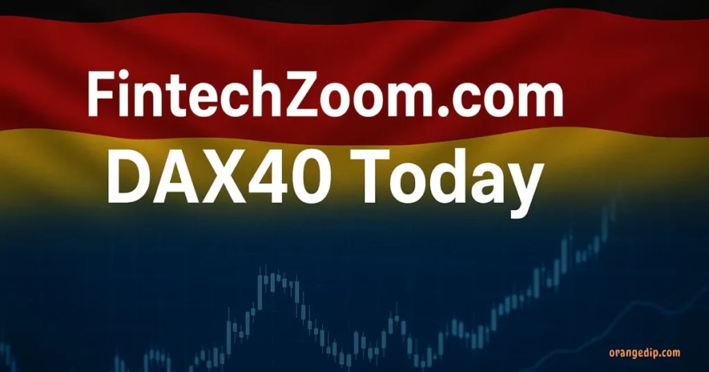 FintechZoom.com DAX40 Today