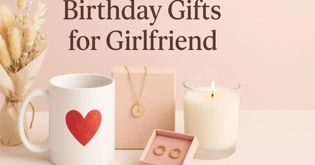 birthday gifts for girlfriend