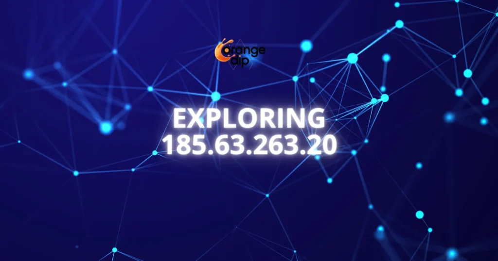 Exploring 185.63.263.20 Is This IP Real or Fake