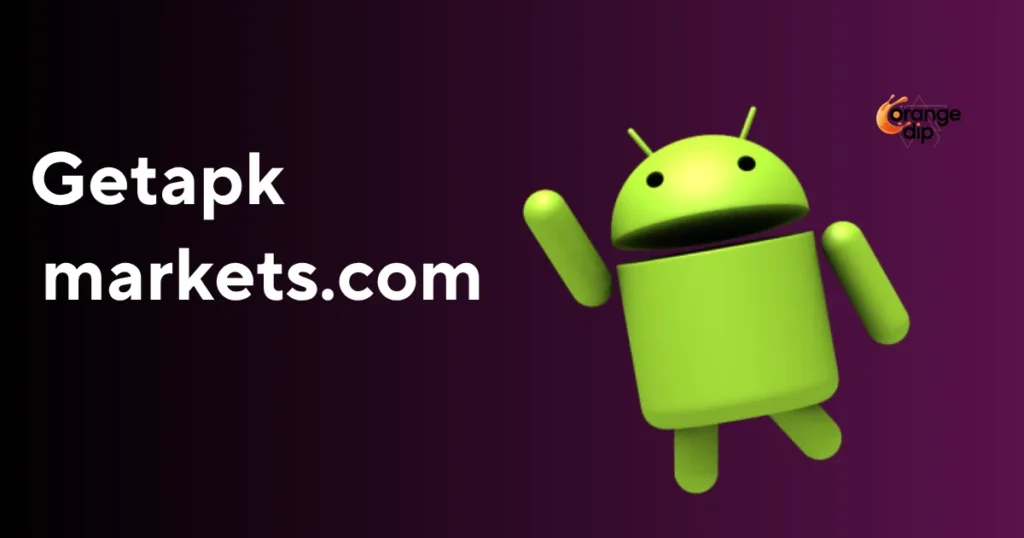 Is Getapkmarkets.com Safe to Use for APK Downloads