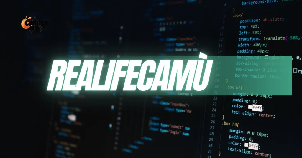 What Is Realifecamù and How Does It Actually Work What Is Realifecamù and How Does It Actually Work