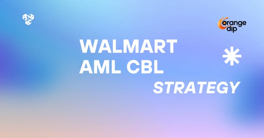 What Is the Walmart AML CBL About