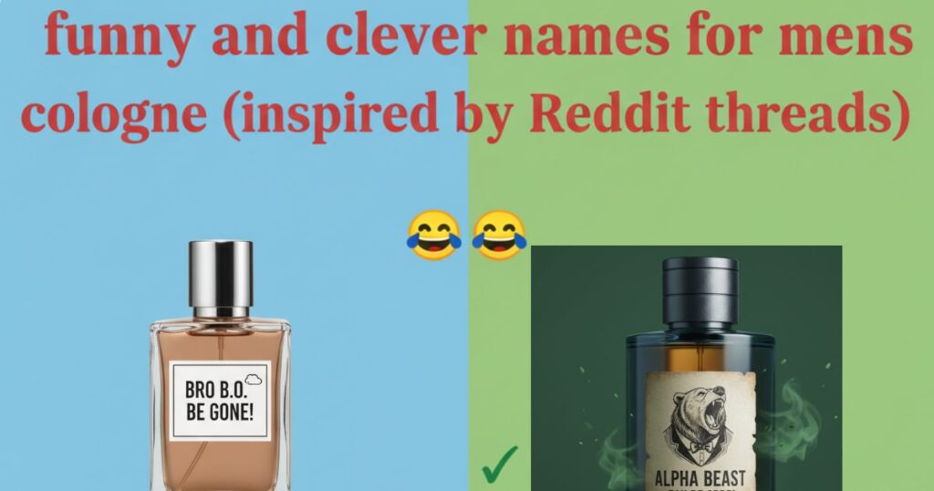 650+ funny and clever names for mens cologne (inspired by Reddit threads) names for mens cologne